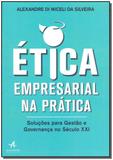 Ética Empresarial na Prática - Alta books