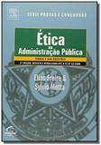 Etica na administracao publica - serie provas e 01 - Grupo elsevier