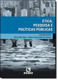 Etica, pesquisa e politicas publicas - Rubio