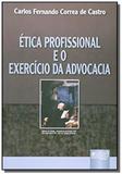 Etica profissional e o exercicio da advocacia - Jurua