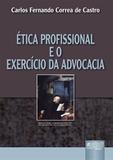 Ética Profissional e o Exercício da Advocacia - Juruá