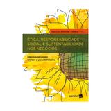 Etica responsabilidade social e sustentabilidade nos negocios - saraiva