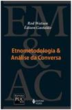 Etnometodologia E Analise Da Conversa - Vozes