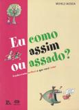 EU COMO ASSIM OU ASSADO - 2º ED - Atica paradidatico