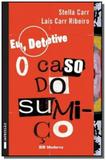 Eu, detetive 1: o caso do sumico - Moderna - paradidaticos