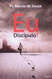 EU DISCIPULO - 1ª - Agape editora amor incondicional