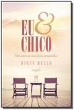 Eu e chico: sete anos na mais fina companhia - Autografia