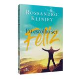 Eu Escolho Ser Feliz - Letramais