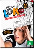Eu Fico Loko 2: As Histórias que Tive Medo de Contar - Novo conceito