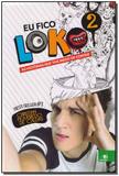 Eu Fico Loko 2 - Novo conceito