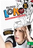 Eu Fico Loko 2 (Streamline) - Novo conceito