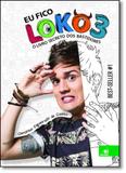 Eu Fico Loko 3: O Livro Secreto dos Bastidores - Novo conceito