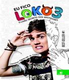 Eu Fico Loko - O Livro Secreto Dos Bastidores - Vol 03 - Novo conceito