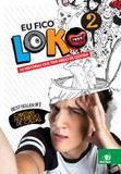 Eu Fico Loko, V.2 - as Historias Que Tive Medo de Contar - Novas paginas