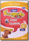 Eu gosto mais espanhol 4 ano l 2 ed - 2 - Editora ibep