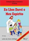 Eu lhes darei o meu espírito - crisma crismando - Editora vozes