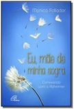 Eu, mae de minha sogra - convivendo com o alzheimer - 1 - Paulinas