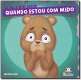 Eu Me Sinto Assim: Quando Estou Com Medo - Blu editora