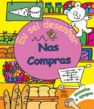 Eu Sei Desenhar - Nas Compras - Dcl