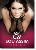 Eu Sou Assim - Vida e consciencia