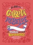 Eu sou uma Garota Rebelde: Um Diário para iniciar Revoluções