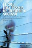 Eu sou uma pessoa de tremendo sucesso - Mauad