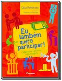 Eu tambem quero participar!: cidadania e politica - Moderna - paradidaticos