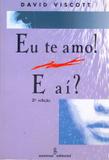 Eu te amo! E ai?