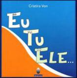 Eu, tu, ele - Deleitura