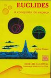 Euclides: A Conquista do Espaço Imortais da Ciência - Odysseus