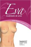 Eva Modelador de Seios Tamanho 40