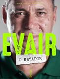 Evair o Matador - Onze cultural