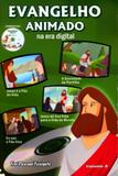 Evangelho animado na era digital - volume 2 c/dvd - Odorizzi editora grafica