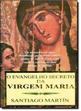 Evangelho Secreto da Virgem Maria, O - Mercuryo