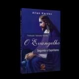 Evangelho Segundo o Espiritismo, O Boa Nova - Ed. boa nova
