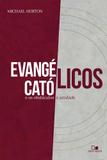 Evangélicos, católicos e os obstáculos à unidade - Vida nova editora