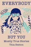 Everybody But You - Weasel press