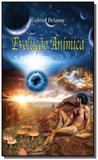 Evolucao animica - Editora do conhecimento
