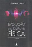 EVOLUCAO DAS IDEIAS DA FISICA - 2ª ED - Livraria da fisica