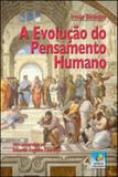 Evoluçao do pensamento humano, a - Editora do conhecimento