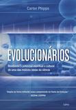 Evolucionários - Revelando o Potencial Espiritual e Cultural de Uma das Maiores Ideias da Ciência