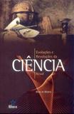 Evolucoes e revolucoes da ciencia atual - 1 - Editora alinea