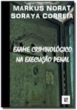 Exame criminológico na execução penal - Autor independente