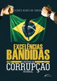Excelências Bandidas - Novo século