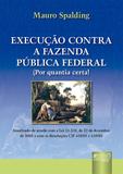 Execução contra a Fazenda Pública Federal (Por Quantia Certa) - Juruá