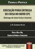 Execução para Entrega de Coisa no Novo CPC (Entrega de Coisa Certa e Incerta) - 2ª Edição 2017 - Juruá