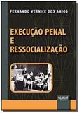 Execução Penal e Ressocialização - Jurua