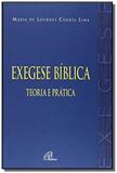 Exegese biblica: teoria e pratica - Paulinas