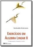Exercicio em algebra linear ii - transformacoes e - Ciencia moderna
