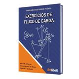 Exercícios de Fluxo de Carga. Engenharia de Sistemas de Potência - Artliber